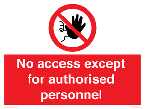 No access except for authorised personnel Prohibition Sign